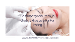 Cơ sở đào tạo điều trị mụn chuẩn y khoa uy tín tại Hải tại Thẩm Mỹ Mộc Linh Hải Phòng - hình 1
