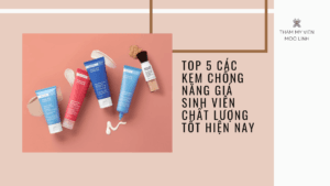 Top 5 các kem chống nắng giá sinh viên chất lượng tốt tại Thẩm Mỹ Mộc Linh Hải Phòng - hình 1