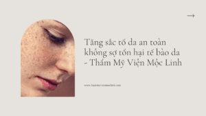 Tăng sắc tố da an toàn không sợ tổn hại tế bào da chỉ tại Thẩm Mỹ Mộc Linh Hải Phòng - hình 1
